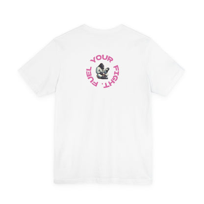 'Fuel Your Fight' T-Shirt